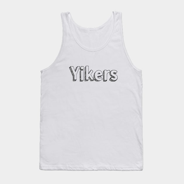 Yikers Tank Top by zackshow